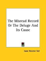 The Misread Record Or The Deluge And Its Cause