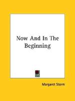 Now And In The Beginning