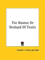 The Bustan Or Orchard Of Fruits