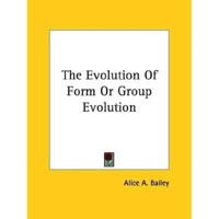 The Evolution Of Form Or Group Evolution
