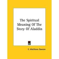 The Spiritual Meaning Of The Story Of Aladdin