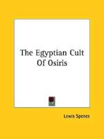 The Egyptian Cult Of Osiris