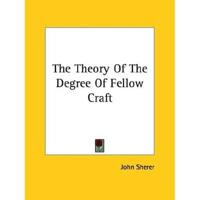 The Theory Of The Degree Of Fellow Craft