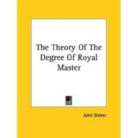 The Theory Of The Degree Of Royal Master
