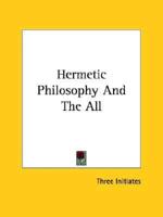 Hermetic Philosophy And The All
