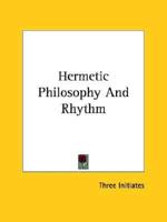 Hermetic Philosophy And Rhythm