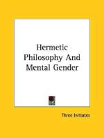 Hermetic Philosophy And Mental Gender