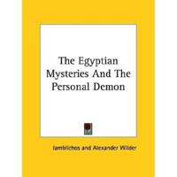 The Egyptian Mysteries And The Personal Demon