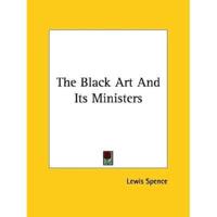 The Black Art And Its Ministers
