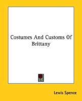 Costumes And Customs Of Brittany