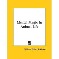 Mental Magic In Animal Life