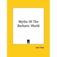 Myths Of The Barbaric World