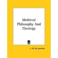 Medieval Philosophy And Theology