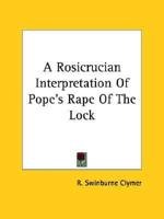 A Rosicrucian Interpretation Of Pope's Rape Of The Lock