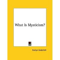 What Is Mysticism?