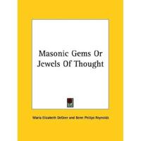 Masonic Gems Or Jewels Of Thought