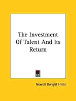 The Investment Of Talent And Its Return