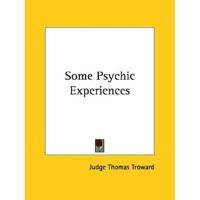 Some Psychic Experiences