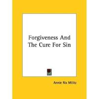 Forgiveness And The Cure For Sin
