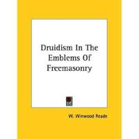 Druidism In The Emblems Of Freemasonry