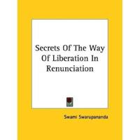 Secrets Of The Way Of Liberation In Renunciation