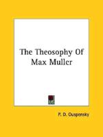 The Theosophy Of Max Müller