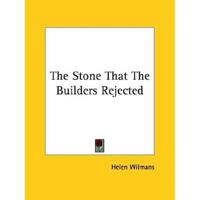 The Stone That The Builders Rejected
