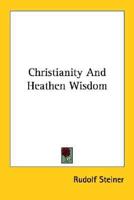 Christianity And Heathen Wisdom