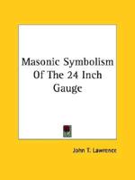 Masonic Symbolism Of The 24 Inch Gauge