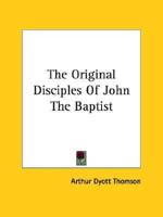 The Original Disciples Of John The Baptist