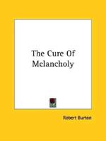 The Cure Of Melancholy
