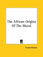 The African Origins Of The Maori
