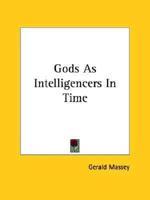 Gods As Intelligencers In Time