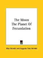 The Moon The Planet Of Fecundation