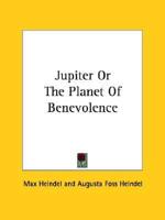 Jupiter Or The Planet Of Benevolence