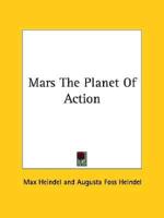 Mars The Planet Of Action