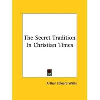 The Secret Tradition In Christian Times