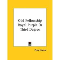 Odd Fellowship Royal Purple Or Third Degree