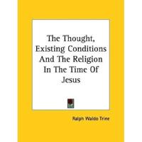 The Thought, Existing Conditions And The Religion In The Time Of Jesus