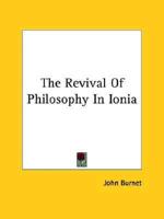 The Revival Of Philosophy In Ionia