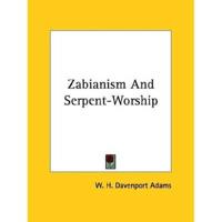 Zabianism And Serpent-Worship