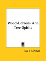 Wood-Demons And Tree-Spirits