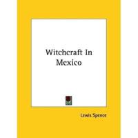 Witchcraft In Mexico