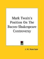 Mark Twain's Position On The Bacon-Shakespeare Controversy