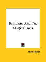 Druidism And The Magical Arts