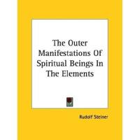 The Outer Manifestations Of Spiritual Beings In The Elements