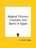 Magical Pictures, Formulas And Spells In Egypt