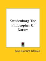Swedenborg The Philosopher Of Nature