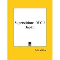 Superstitions Of Old Japan