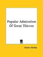 Popular Admiration Of Great Thieves